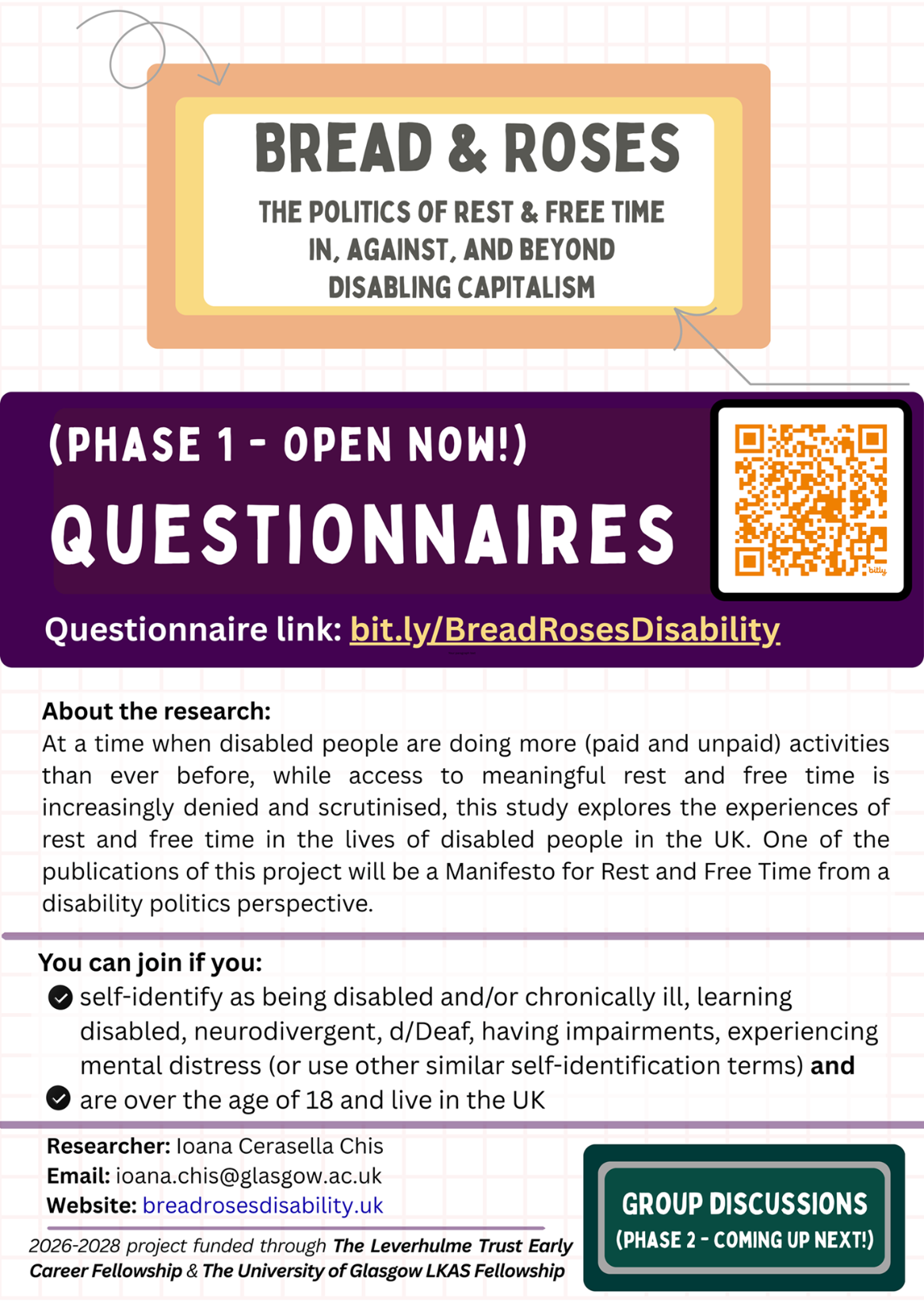 Questionnaire Poster for the Bread & Roses: The politics of rest & Free time in, against, and beyond Disabling Capitalism project. It indicates that Phase 1 questionnaires is open now. Group discussions are part of Phase 2 and will be coming up next. It continues: